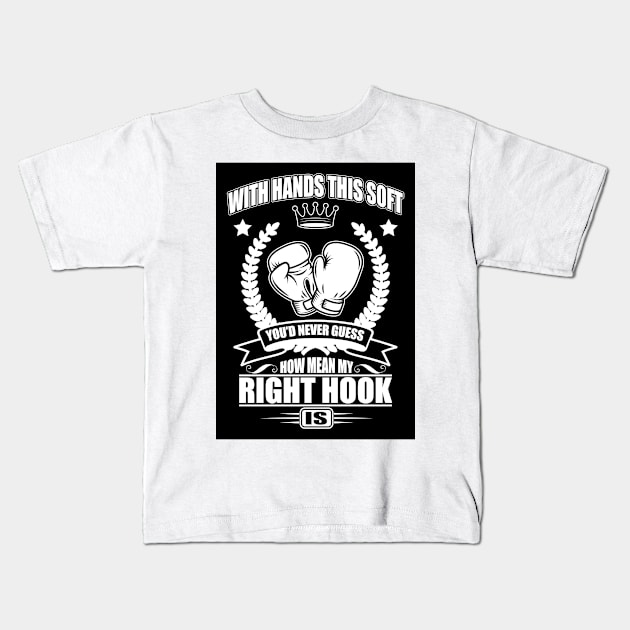 You'd never guess how mean my right hook is Kids T-Shirt by nektarinchen